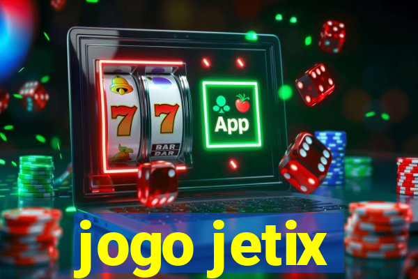 jogo jetix